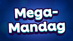 Mega mandag