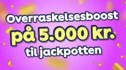 Overraskelsesboost på 5.000 kr. til jackpotten